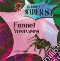 Funnel Weavers libro in lingua di Miller Jake