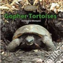 Gopher Tortoises libro in lingua di Blomquist Christopher
