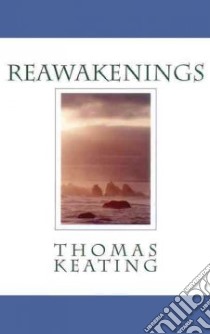 Reawakenings libro in lingua di Keating Thomas