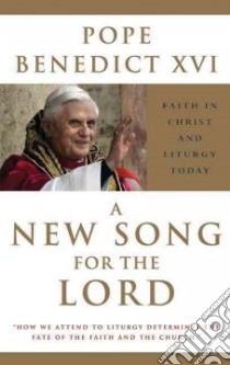 A New Song for the Lord libro in lingua di Ratzinger Joseph Cardinal, Benedict XVI Pope