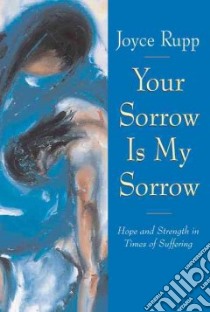 Your Sorrow Is My Sorrow libro in lingua di Rupp Joyce