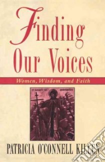 Finding Our Voices libro in lingua di Killen Patricia O'Connell
