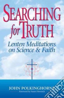 Searching for Truth libro in lingua di Polkinghorne J. C.