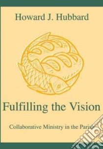 Fulfilling the Vision libro in lingua di Hubbard Howard J.