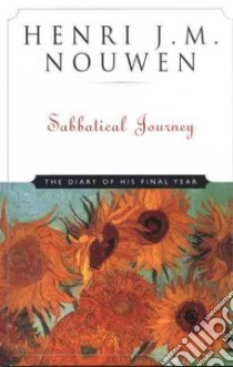 Sabbatical Journey libro in lingua di Nouwen Henri J. M.