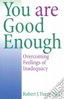 You Are Good Enough libro in lingua di Furey Robert J.