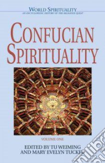 Confucian Spirituality libro in lingua di Tu Wei-Ming (EDT), Tucker Mary Evelyn (EDT)