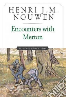 Encounters With Merton libro in lingua di Nouwen Henri J. M.