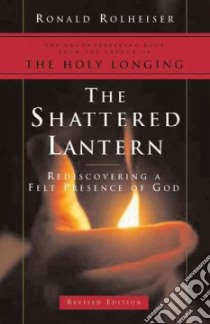 The Shattered Lantern libro in lingua di Rolheiser Ronald