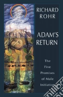 Adam's Return libro in lingua di Rohr Richard, Lonneman Julie (ILT)