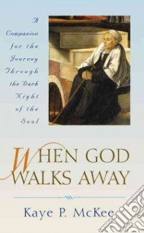 When God Walks Away libro in lingua di McKee Kaye P.