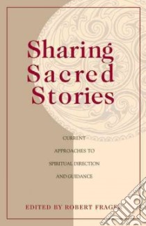Sharing Sacred Stories libro in lingua di Frager Robert (EDT)