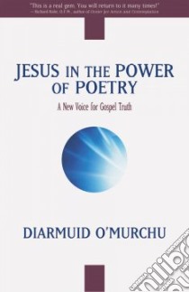 Jesus in the Power of Poetry libro in lingua di O'murchu Diarmuid