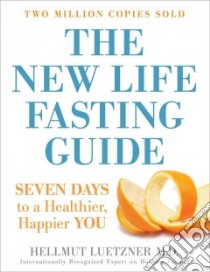The New Life Fasting Guide libro in lingua di Lutzner Hellmut