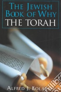 The Jewish Book of Why libro in lingua di Kolatch Alfred J.