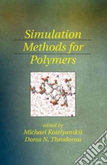 Simulation Methods for Polymers libro in lingua di Kotelyanskii Michael (EDT), Theodorou Doros Nicolas (EDT)