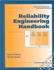 Reliability Engineering Handbook libro in lingua di Dodson Bryan, Nolan Dennis