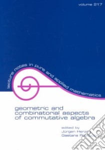 Geometric and Combinatorial Aspects of Commutative Algebra libro in lingua di Herzog Jurgen (EDT), Restuccia Gaetana (EDT)