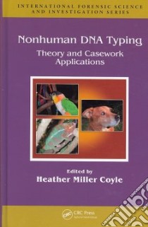 Nonhuman DNA Typing libro in lingua di Coyle Heather Miller (EDT)