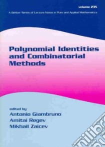 Polynomial Identities and Combinatorial Methods libro in lingua di Giambruno Antonio (EDT), Regev Amitai (EDT), Zaicev Mikhail (EDT), Giambruno Antonio