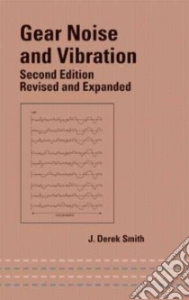 Gear Noise and Vibration libro in lingua di Smith James D.