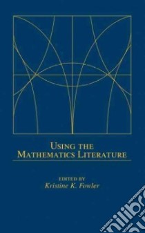 Using the Mathematics Literature libro in lingua di Fowler Kristine K. (EDT)