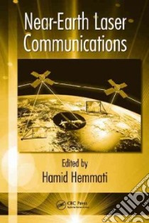 Near-Earth Laser Communications libro in lingua di Hemmati Hamid (EDT)