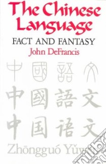 Chinese Language libro in lingua di John DeFrancis