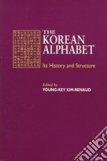 The Korean Alphabet libro in lingua di Kim-Renaud Young-Key (EDT)