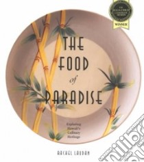 The Food of Paradise libro in lingua di Laudan Rachel