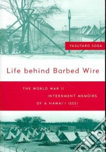 Life Behind Barbed Wire libro in lingua di Soga Yasutaro, Hirai Kihei (TRN), Kashima Tetsuden (INT)