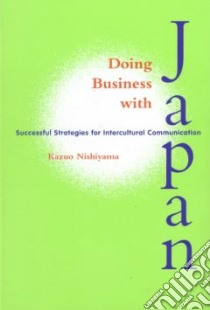 Doing Business With Japan libro in lingua di Nishiyama Kazuo