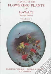Manual of the Flowering Plants of Hawai'I libro in lingua di Wagner Warren L., Herbst Derral R., Sohmer S. H.