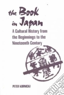 The Book in Japan libro in lingua di Kornicki Peter F.