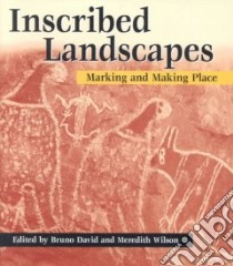 Inscribed Landscapes libro in lingua di David Bruno (EDT), Wilson Meredith (EDT)