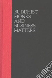 Buddhist Monks and Business Matters libro in lingua di Schopen Gregory
