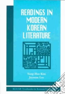 Readings in Modern Korean Literature libro in lingua di Kim Yung-Hee (EDT), Lee Jeyseon (EDT)