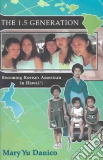 The 1.5 Generation libro in lingua di Danico Mary Yu