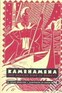 Kamehameha libro in lingua di Morrison Susan, Kiefer Karen (ILT), Kiefer Karen