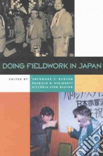 Doing Fieldwork in Japan libro in lingua di Bestor Theodore C. (EDT), Steinhoff Patricia G., Bestor Victoria Lyon