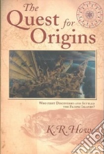 The Quest for Origins libro in lingua di Howe K. R.