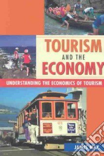Tourism and the Economy libro in lingua di Mak James