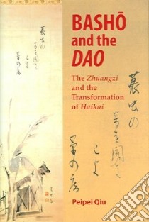 Basho And The Dao libro in lingua di Qiu Peipei