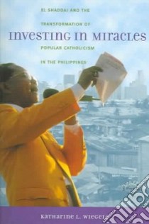 Investing in Miracles libro in lingua di Wiegele Katharine L.