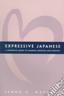 Expressive Japanese libro in lingua di Maynard Senko K.