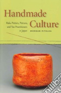 Handmade Culture libro in lingua di Pitelka Morgan