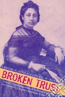 Broken Trust libro in lingua di King Samuel P., Roth Randall W.