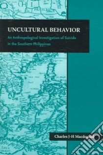 Uncultural Behavior libro in lingua di Macdonald Charles J-h