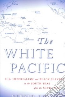 The White Pacific libro in lingua di Horne Gerald