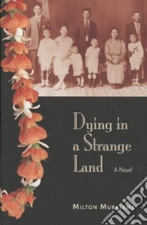 Dying in a Strange Land libro in lingua di Murayama Milton